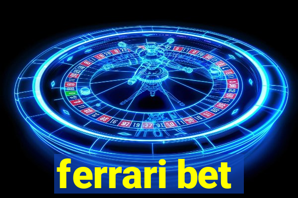 ferrari bet